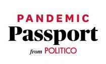 PANDEMIC PASSPORT FROM POLITICO