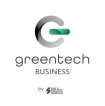 G GREENTECH BUSINESS BY BUILD FROM SCRATCH