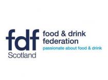 FDF SCOTLAND FOOD & DRINK FEDERATION PASSIONATE ABOUT FOOD & DRINK