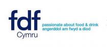 FDF CYMRU PASSIONATE ABOUT FOOD & DRINK ANGERDDOL AM FWYD A DIOD