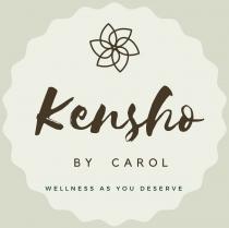 KENSHO BY CAROL WELLNESS AS YOU DESERVE