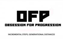 OFP OBSESSION FOR PROGRESSION INCREMENTAL STEPS, GENERATIONAL DISTANCES