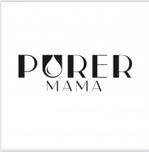 PURER MAMA