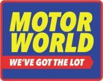 MOTOR WORLD WE'VE GOT THE LOT