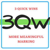 3 QUICK WINS 3QW MORE MEANINGFUL MARKING