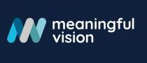 MV MEANINGFUL VISION