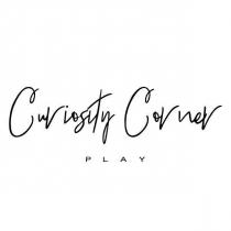 CURIOSITY CORNER PLAY