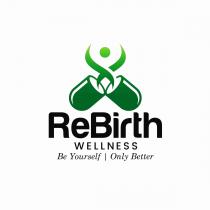 REBIRTH WELLNESS BE YOURSELF | ONLY BETTER