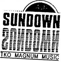 SUNDOWN TKO MAGNUM MUSIC