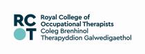 RC T Royal College of Occupational Therapists Coleg Brenhinol Therapyddion Galwedigaethol