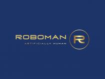 ROBOMAN R ARTIFICIALLY HUMAN