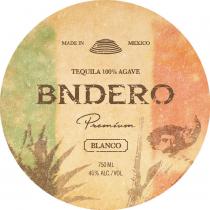 MADE IN MEXICO TEQUILA 100% AGAVE BNDERO PREMIUM BLANCO 750 ML 40% ALC./VOL.