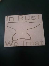 IN RUST WE TRUST