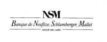 NSM Banque de Neuflize, Schlumberger, Mallet GROUPE ABN.AMRO