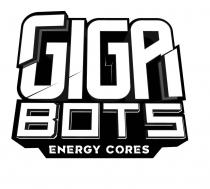 GIGA BOTS ENERGY CORES