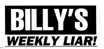 BILLY'S WEEKLY LIAR!