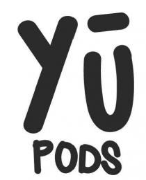 YŪ PODS