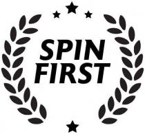 SPIN FIRST