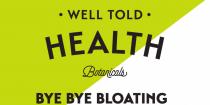 WELL TOLD HEALTH BOTANICALS BYE BYE BLOATING