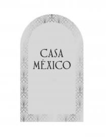 CASA MÉXICO