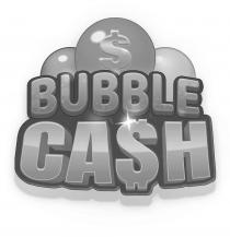 $ BUBBLE CA$H