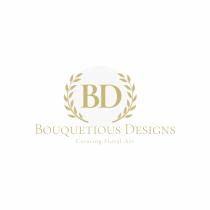 BD Bouquetious Designs Creating Floral Art