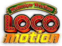 RAINBOW RICHES LOCO MOTION