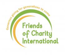 Friends of Charity International Generous giving for generations to come