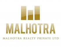 MALHOTRA MALHOTRA REALTY PRIVATE LTD