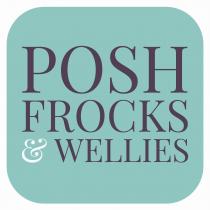 Posh Frocks and Wellies