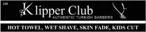 229 KLIPPER CLUB AUTHENTIC TURKISH BARBERS HOT TOWEL, WET SHAVE, SKIN FADE, KIDS CUT