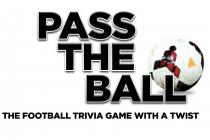 PASS THE BALL THE FOOTBALL TRIVIA GAME WITH A TWIST