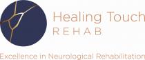 HEALING TOUCH REHAB EXCELLENCE IN NEUROLOGICAL REHABILITATION