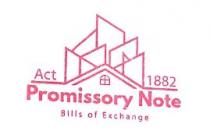 Act 1882 Promissory Note Bills of Exchange