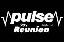 PULSE 90'S NIGHTCLUB REUNION