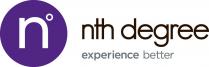 nth degree experience better