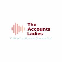 THE ACCOUNTS LADIES PUTTING YOUR BUSINESS FINANCES FIRST