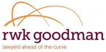 RWK GOODMAN LAWYERS AHEAD OF THE CURVE