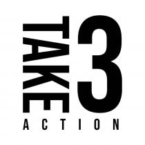 TAKE 3 ACTION