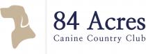 84 ACRES CANINE COUNTRY CLUB