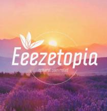 EEEZETOPIA NATURAL PAIN RELIEF