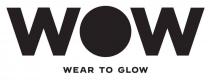 WOW WEAR TO GLOW