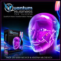 QUANTUM BUSINESS FOR SUCCESS QUANTUM NEURO TRANSFORMATION THERAPY PROF DR TERRY MCIVOR & KRISTINA MILOSEVICH QUANTUM BUSINESS FOR SUCCESS QUANTUM NEURO TRANSFORMATION THERAPY QUANTUM BUSINESS FOR SUCCESS QUANTUM NEURO TRANSFORMATION THERAPY PROF DR TERRY