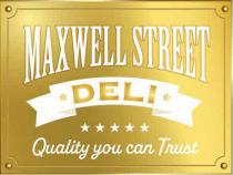 MAXWELL STREET DELI QUALITY YOU CAN TRUST