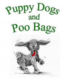PUPPY DOGS AND POO BAGS