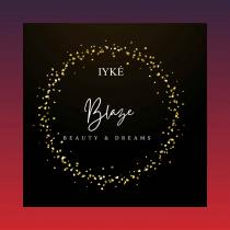 IYKÉ BLAZE BEAUTY & DREAMS