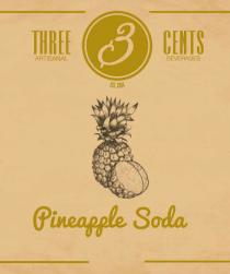 3 THREE CENTS ARTISANAL BEVERAGES PINEAPPLE SODA EST. 2014