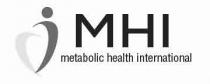 MHI METABOLIC HEALTH INTERNATIONAL