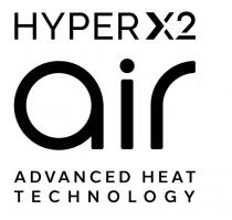 HYPER X2 air ADVANCED HEAT TECHNOLOGY