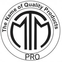 THE NAME OF QUALITY PRODUCTS MTM PRO